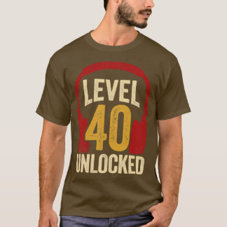 Upplåsta grafikkort på nivå 40 - födelsedagsgåva t shirt