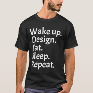 Upplev design för att äta upp viloläget t shirt