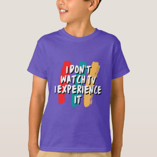 Upplev det: Ultimate TV-entusiasten T Shirt