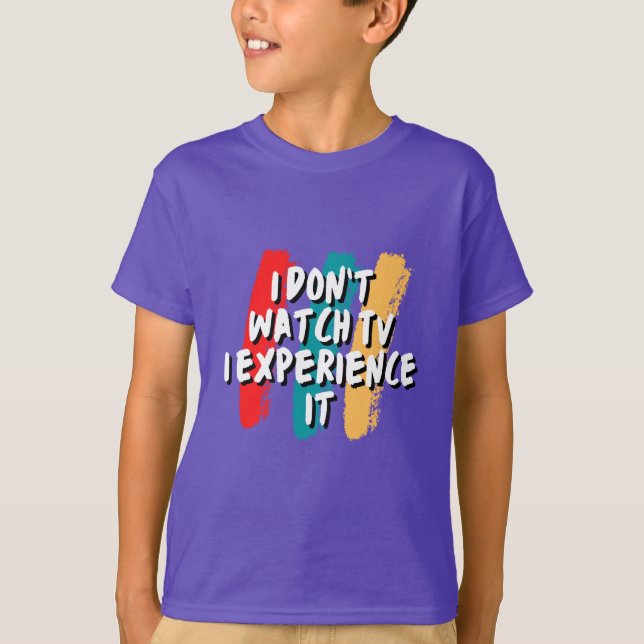 Upplev det: Ultimate TV-entusiasten T Shirt (Framsida)