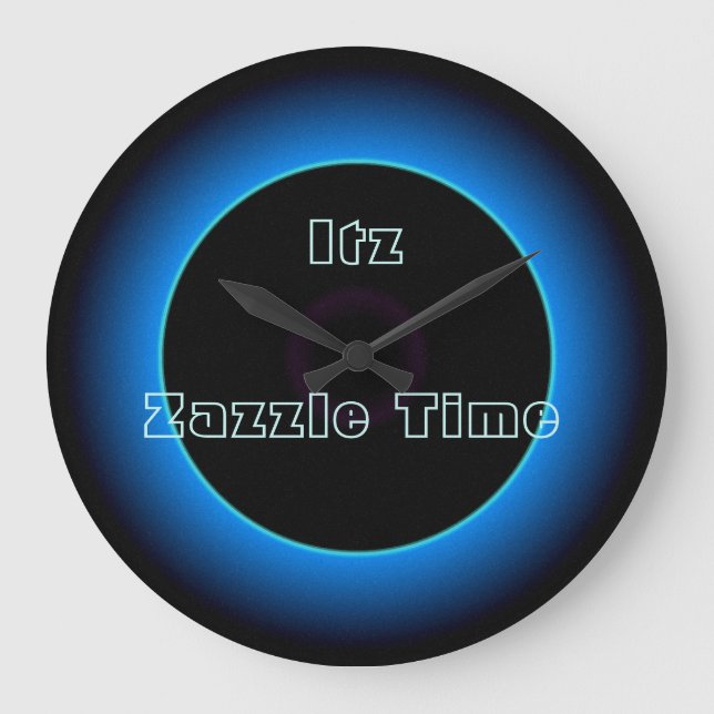 Upplyst "Itz Zazzle Time" text >Väggur Stor Klocka (Framsida)