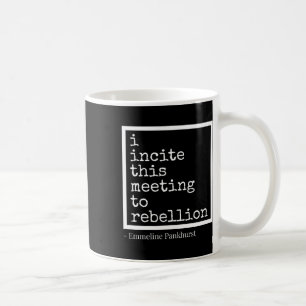 Uppmana mötet till uppror kaffemugg