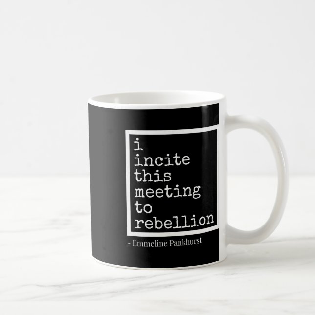 Uppmana mötet till uppror kaffemugg (Höger)