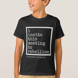 Uppmana mötet till uppror t shirt