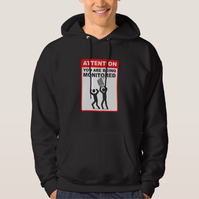 Uppmärksamhet Du Övervakas  Programmerings Kodning Hoodie (Framsida)