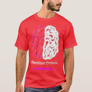 Uppmärksamhet i annan Adhd-hjärna 1 T Shirt