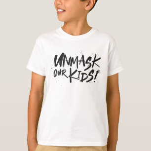 Uppmaskera våra barn t shirt