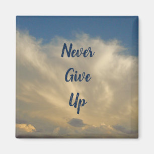 Uppmuntra aldrig Ge Up Blå himmel White Cloud Phot Magnet