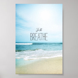 Uppmuntra bara Breathe vid stranden Poster
