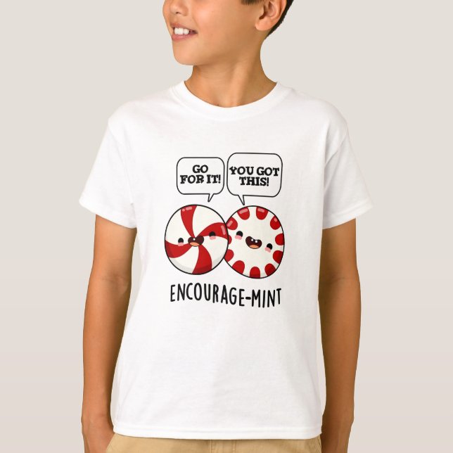 Uppmuntra mint Funny Candy Pun T Shirt (Framsida)