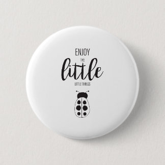 Uppmuntra Njut av Little Sak InspironArt Knapp