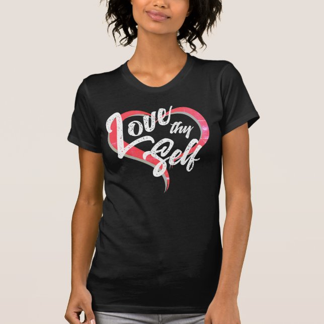 Uppmuntran Älska Dig Själv Typografi Kvinnor T Shirt (Framsida)