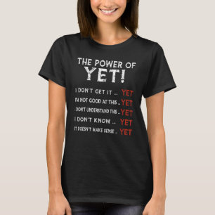 Uppmuntran att tro på kraften i än Motivati T Shirt