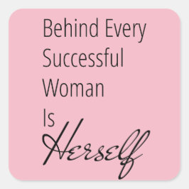 Uppmuntran bakom kvinnan är sig själv. fyrkantigt klistermärke