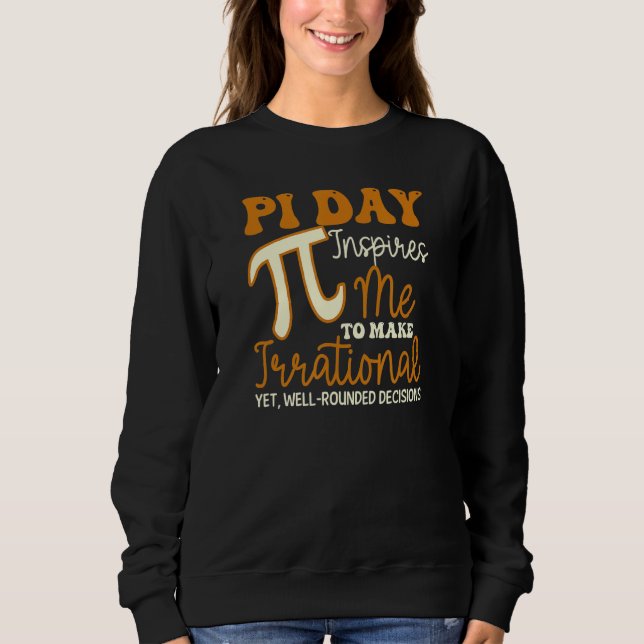 Uppmuntrar mig irrationella beslut från Pi Day T Shirt (Framsida)