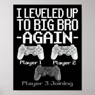 Uppnådde Big Bro Igen Bror Gamer Spelare 3 Poster