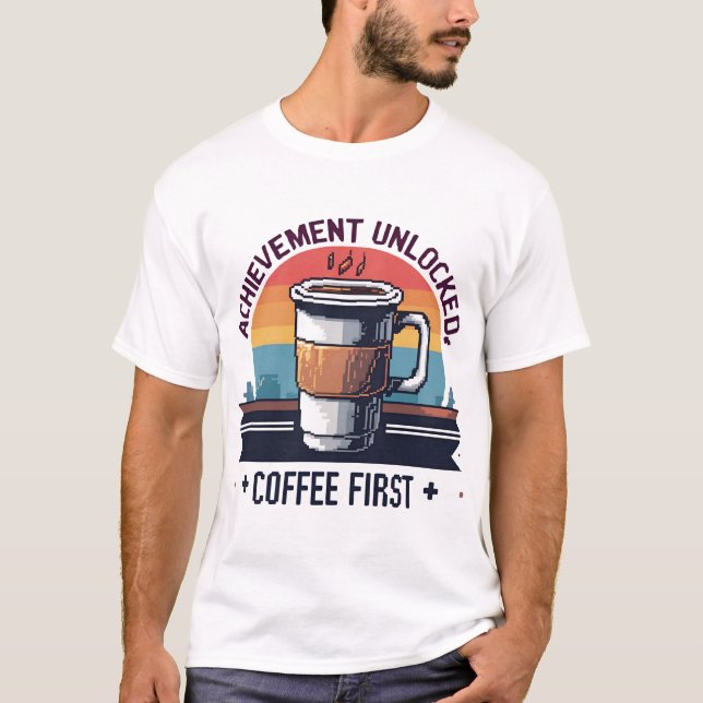 Uppnående olåst: Kaffe första pixel Art-Shi T Shirt (Framsida)