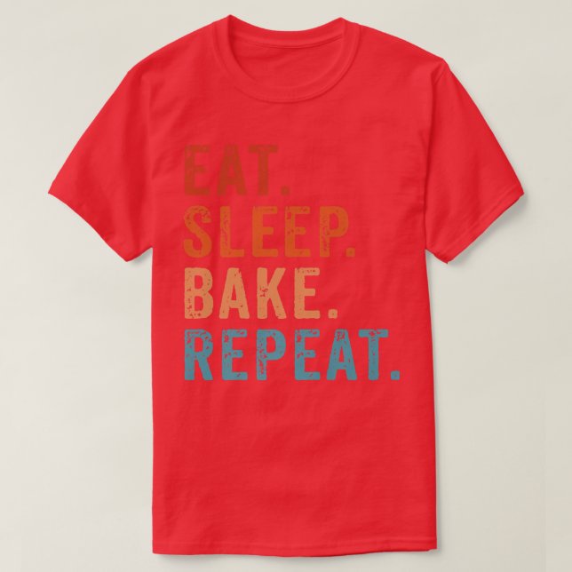 Upprepa bakning av bakbak för bakverk C T Shirt (Design framsida)