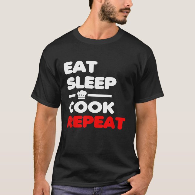 Upprepa Chef för eat-sömnkokning T Shirt (Framsida)
