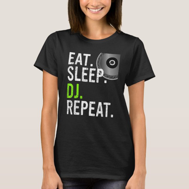 Upprepa - DJ Design_1 - Ät viloläge T Shirt (Framsida)