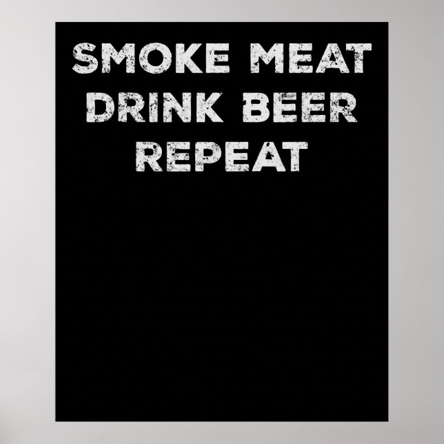 Upprepa dricksrök i Kött | Funny BBQ Älskare Poster (Framsidan)