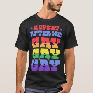 Upprepa efter mig Gay Liberal Florida LGBTQ Ally P T Shirt