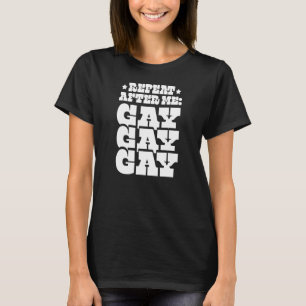Upprepa efter mig Gay Liberal Florida Lgbtq Ally P T Shirt