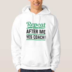 Upprepa efter mig Ja-coach Hoodie