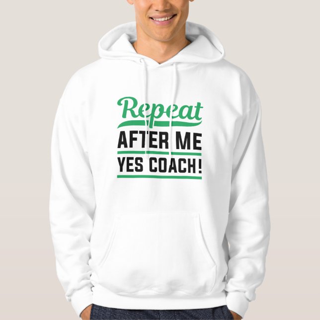 Upprepa efter mig Ja-coach Hoodie (Framsida)