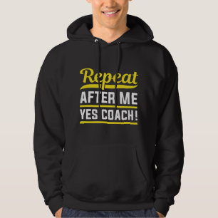 Upprepa efter mig Ja-coach Hoodie