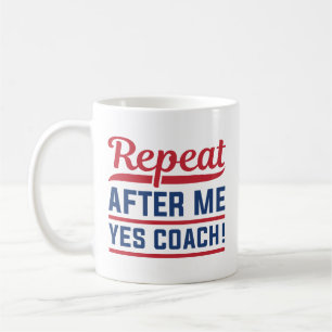 Upprepa efter mig Ja-coach Kaffemugg