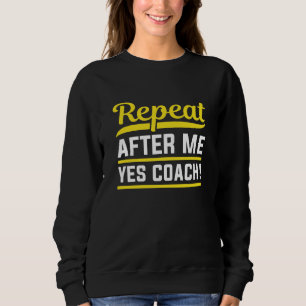 Upprepa efter mig Ja-coach T Shirt