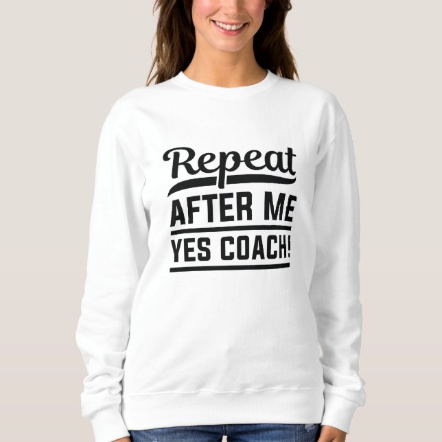 Upprepa efter mig Ja-coach T Shirt (Framsida)