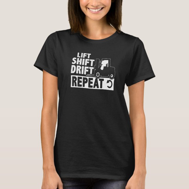 Upprepa Hiss-skiftträngning för gaffeloperatör T Shirt (Framsida)