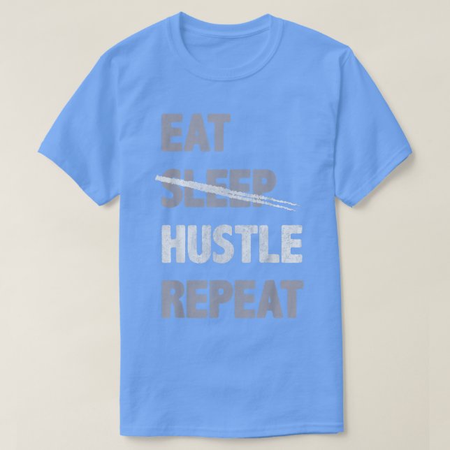 Upprepa inspiration för motivation för Eat Hustle- T Shirt (Design framsida)