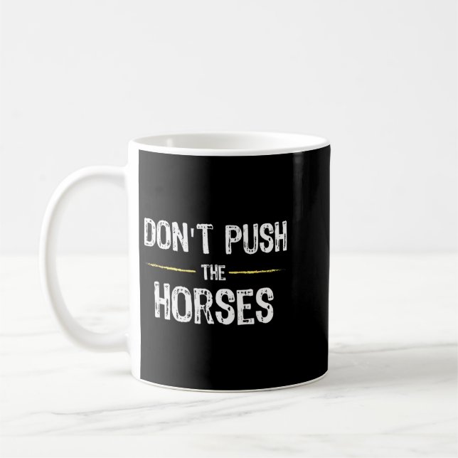 Upprepa Inte Hästarna Roligt Meme Citat För Kaffemugg (Vänster)