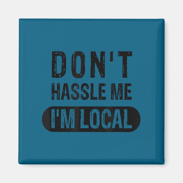 Upprepa inte mig, jag är lokal design magnet (Framsidan)