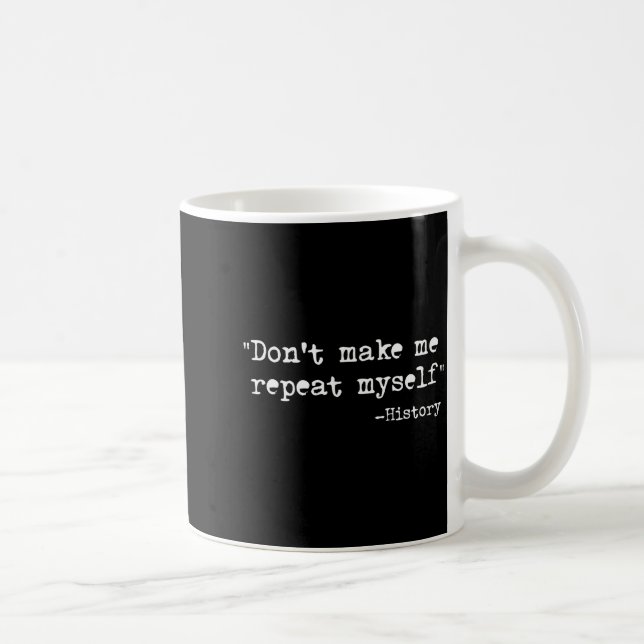 Upprepa Inte Mig Rolig Historielärare  Kaffemugg (Höger)