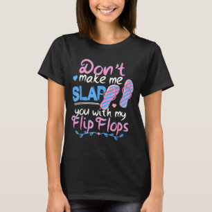 Upprepa inte så jag Slår Dig Med Min Flip Flops Ro T Shirt