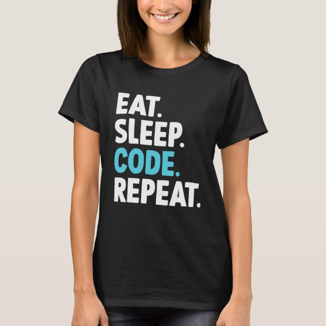 Upprepa kodningsprogram för eat-viloläge t shirt (Framsida)