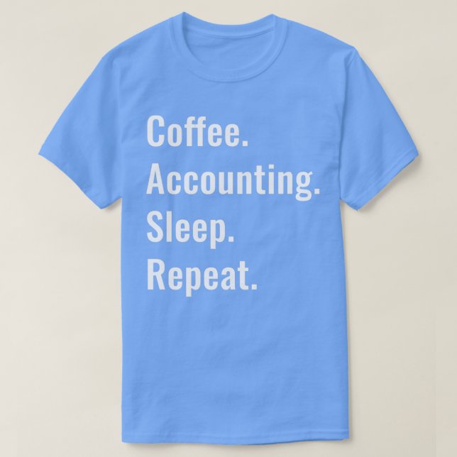 Upprepa kortredovisningsviloläge för kaffe t shirt (Design framsida)