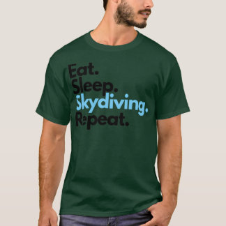 Upprepa märke för Skydive Eat-viloläge Skydiving T Shirt
