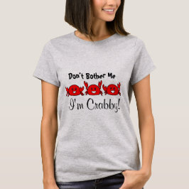 Upprepa mig inte, jag är grinig! Glad röd krabba t Tee Shirt