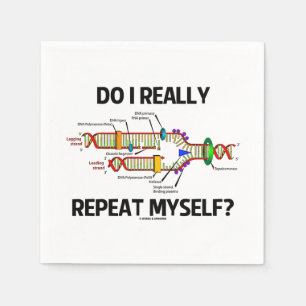 Upprepa mig själv Verkligen? DNA-replikering Humor Pappersservett