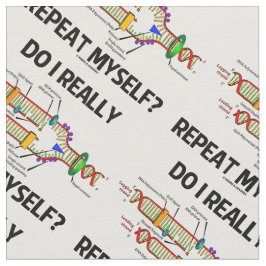 Upprepa mig själv Verkligen? DNA-replikering Humor Tyg