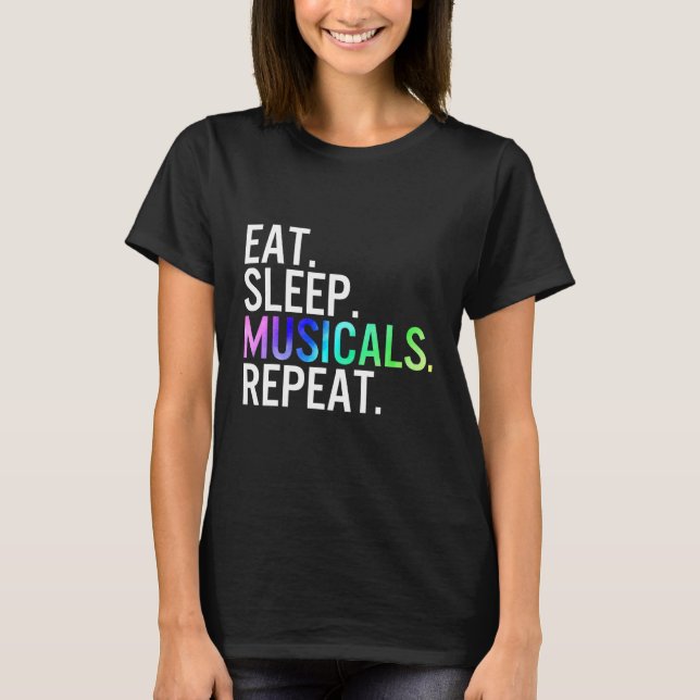 Upprepa musikteatern Life Dra T Shirt (Framsida)
