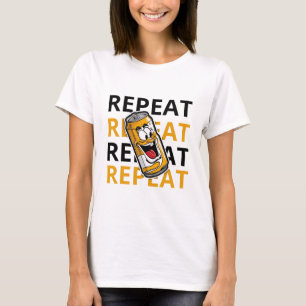 Upprepa öl t shirt