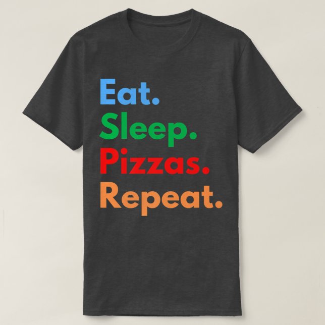 Upprepa Pizza Älskare i viloläge T Shirt (Design framsida)