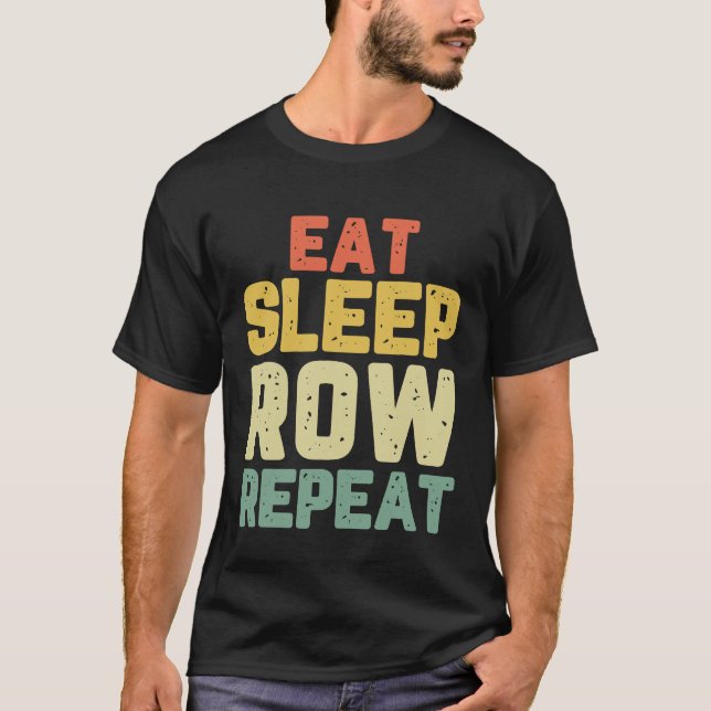Upprepa radmatning Rower Crew Funny Gift T Shirt (Framsida)
