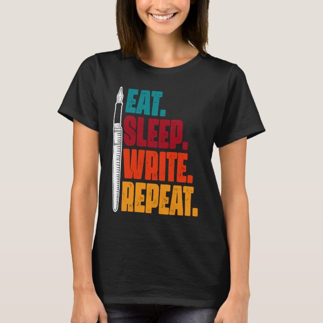 Upprepa skrivprogramsförfattare för Eat-viloläge S T Shirt (Framsida)